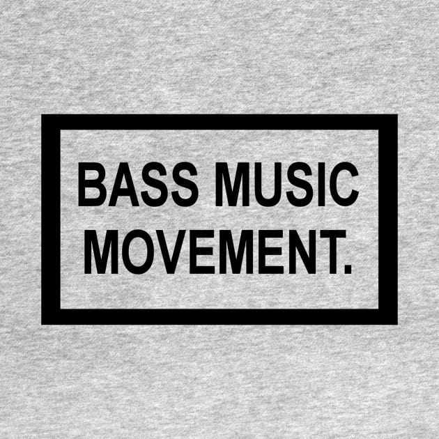 Bass Music Movement by Bass Music Movement